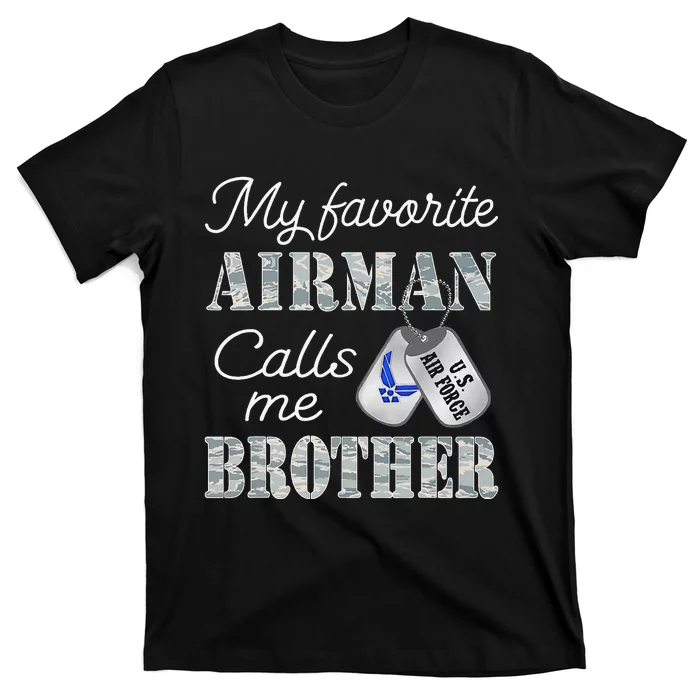 My Favorite Airman Calls Me Brother Air Force Brother T-Shirt