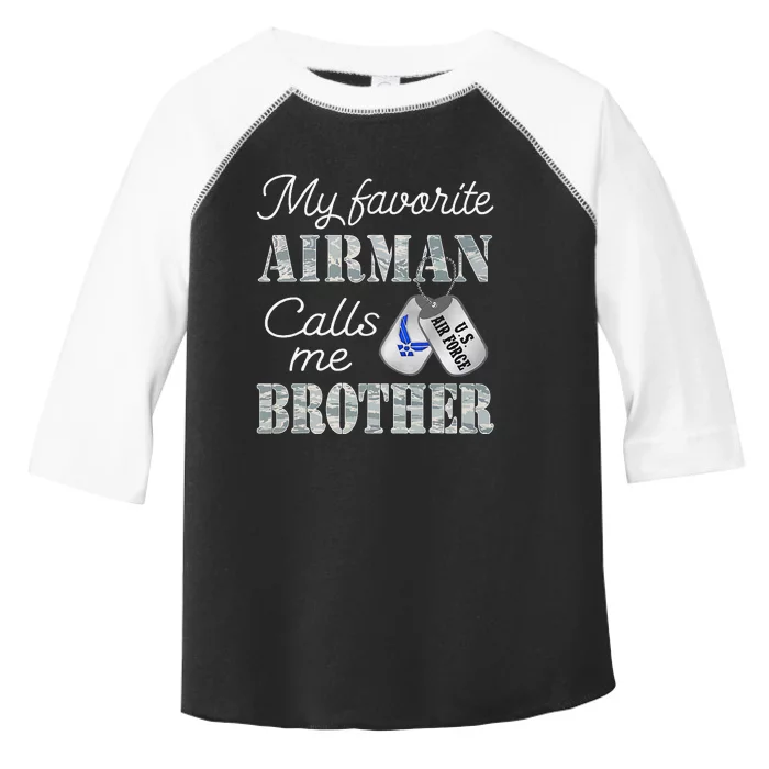 My Favorite Airman Calls Me Brother Air Force Brother Toddler Fine Jersey T-Shirt