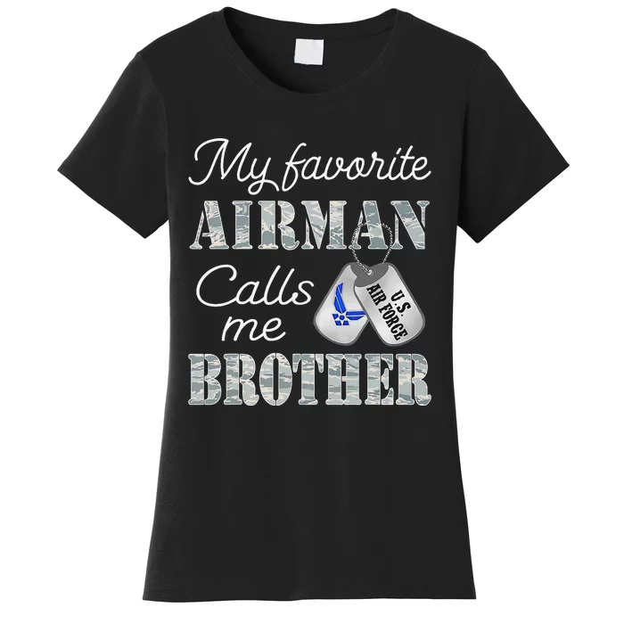 My Favorite Airman Calls Me Brother Air Force Brother Women's T-Shirt