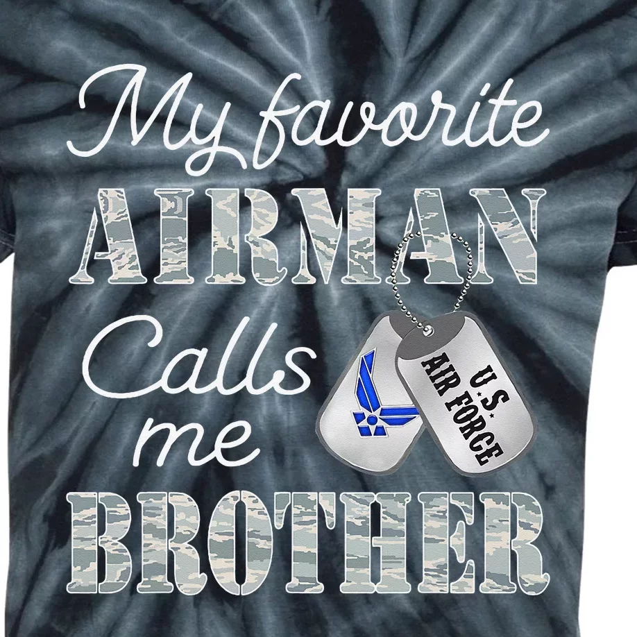 My Favorite Airman Calls Me Brother Air Force Brother Kids Tie-Dye T-Shirt