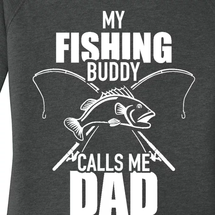 My fishing buddy calls me dad Women's Perfect Tri Tunic Long Sleeve Shirt