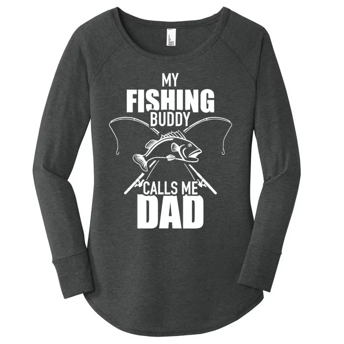 My fishing buddy calls me dad Women's Perfect Tri Tunic Long Sleeve Shirt