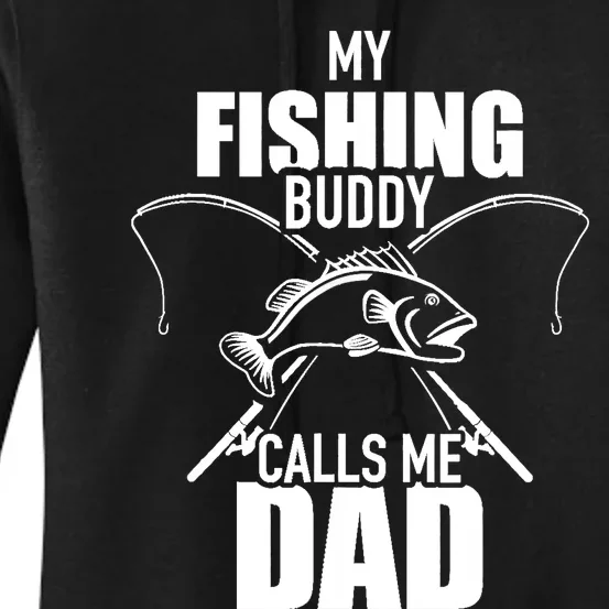 My fishing buddy calls me dad Women's Pullover Hoodie