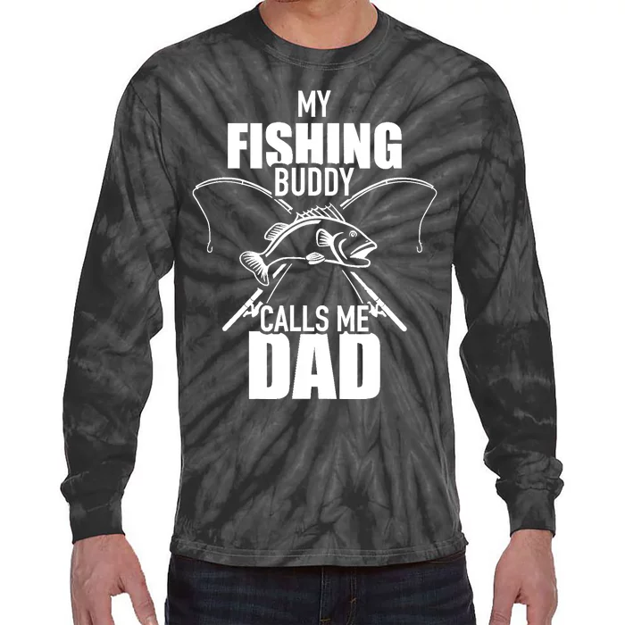 My fishing buddy calls me dad Tie-Dye Long Sleeve Shirt