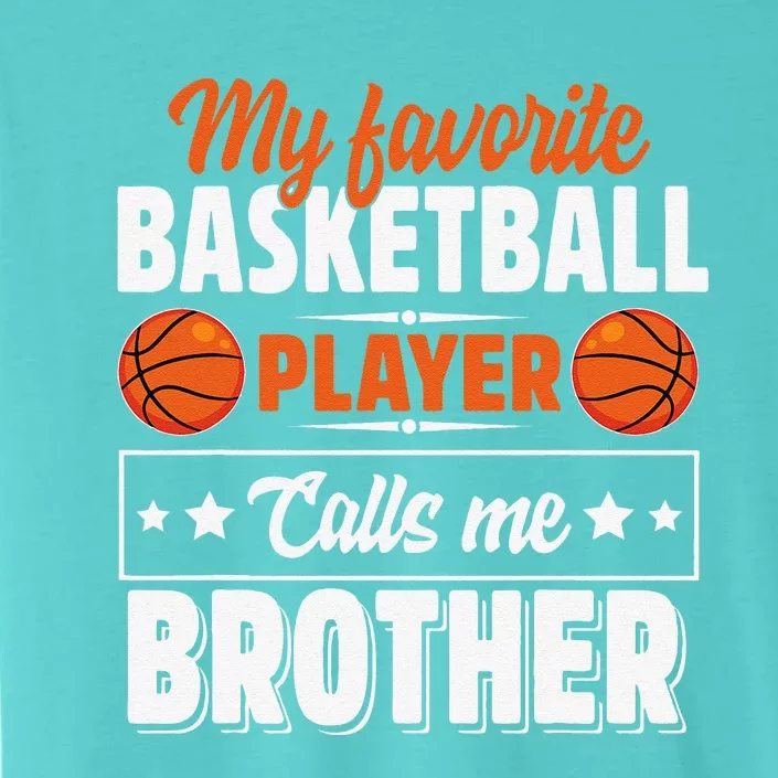 My Favorite Basketball Player Calls Me Brother Mother's Day ChromaSoft Performance T-Shirt