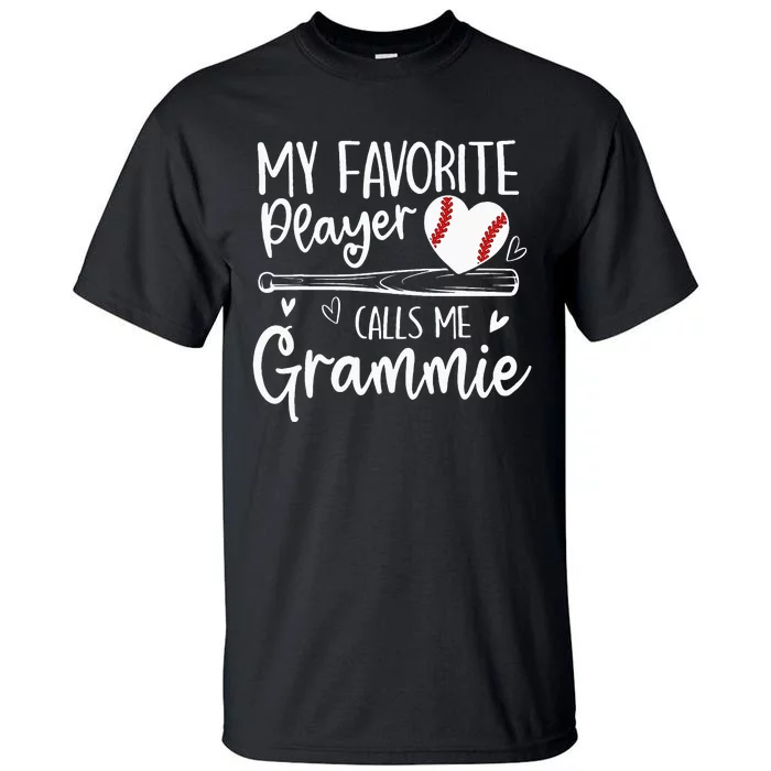 My Favorite Baseball Player Calls Me Grammie Mothers Day Tall T-Shirt