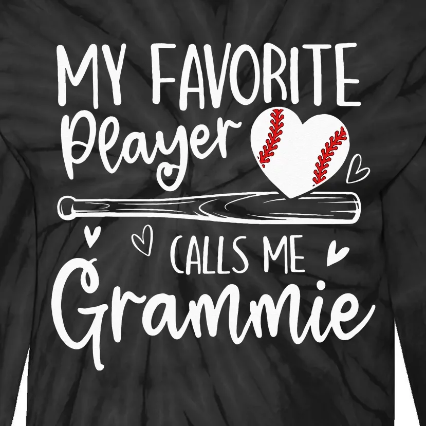 My Favorite Baseball Player Calls Me Grammie Mothers Day Tie-Dye Long Sleeve Shirt