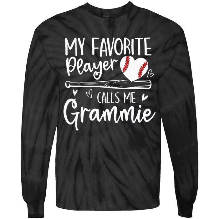 My Favorite Baseball Player Calls Me Grammie Mothers Day Tie-Dye Long Sleeve Shirt