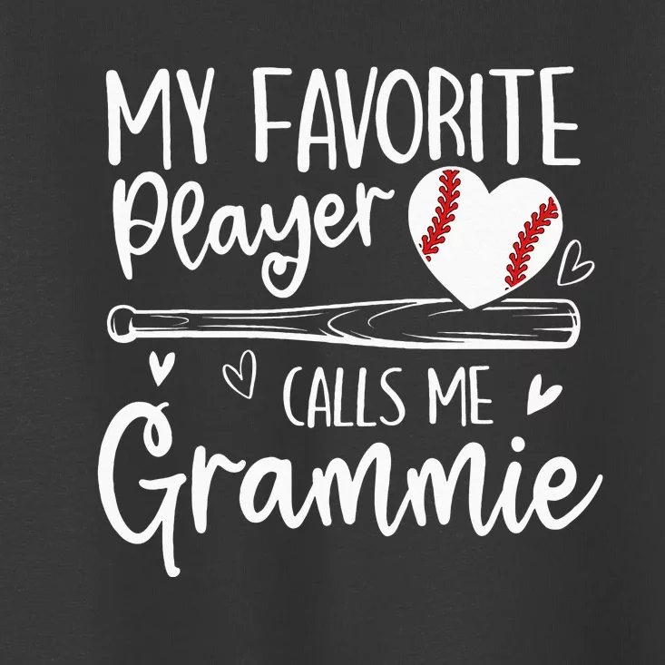 My Favorite Baseball Player Calls Me Grammie Mothers Day Toddler T-Shirt