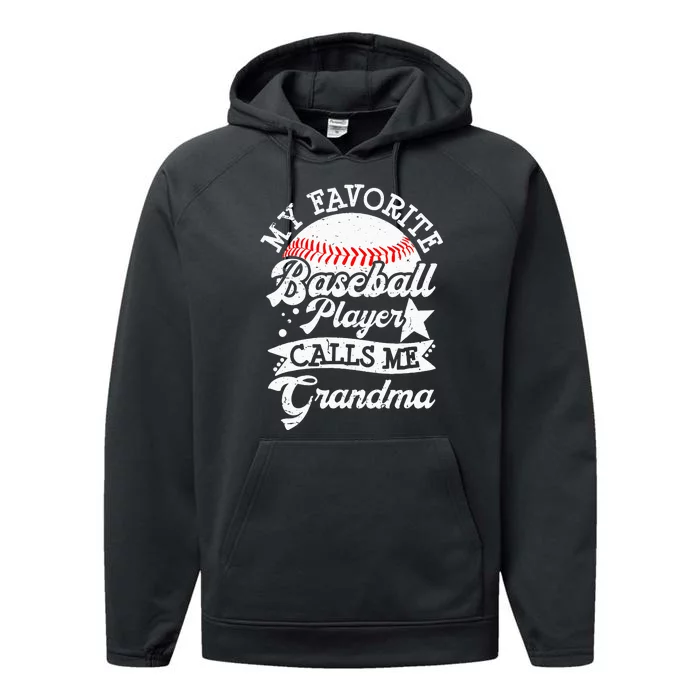 My Favorite Baseball Player Calls Me Grandma Baseball Family Performance Fleece Hoodie