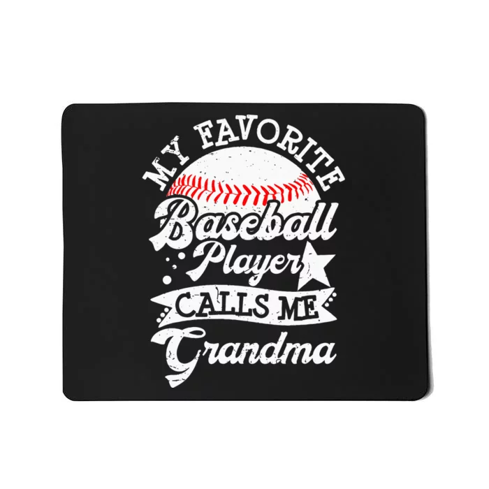 My Favorite Baseball Player Calls Me Grandma Baseball Family Mousepad