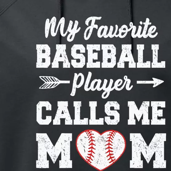 My Favorite Baseball Player Calls Me Mom Mothers Day Performance Fleece Hoodie