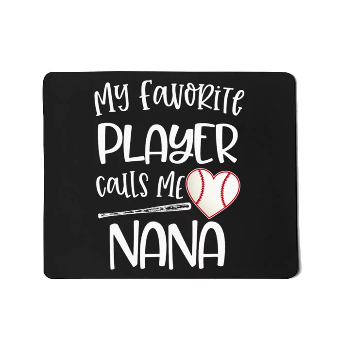 My Favorite Baseball Player Calls Me Nana Heart Ball Mousepad