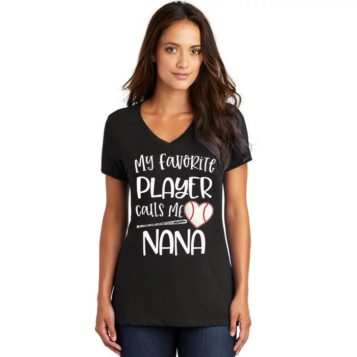 My Favorite Baseball Player Calls Me Nana Heart Ball Women's V-Neck T-Shirt