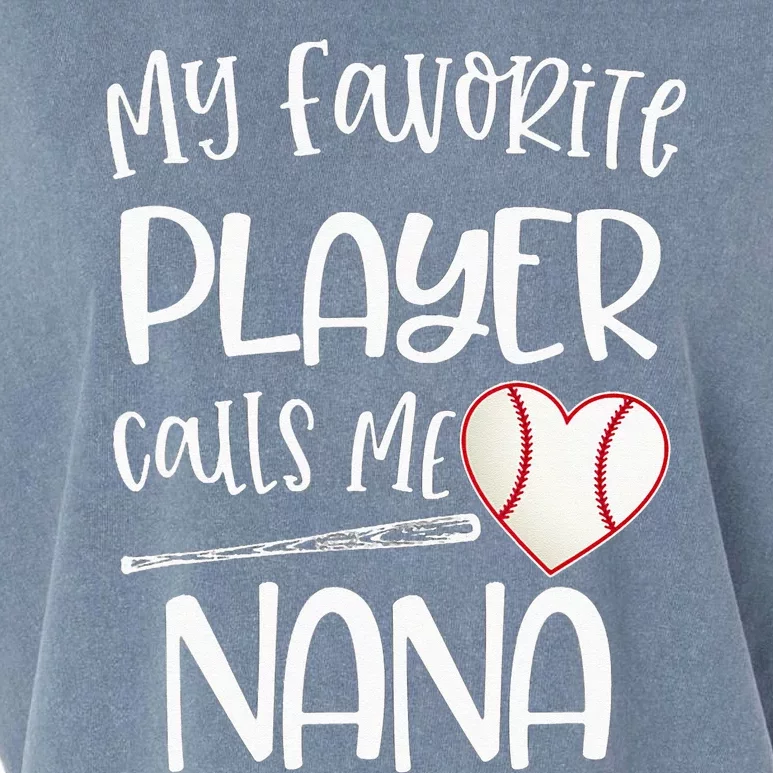 My Favorite Baseball Player Calls Me Nana Heart Ball Garment-Dyed Women's Muscle Tee