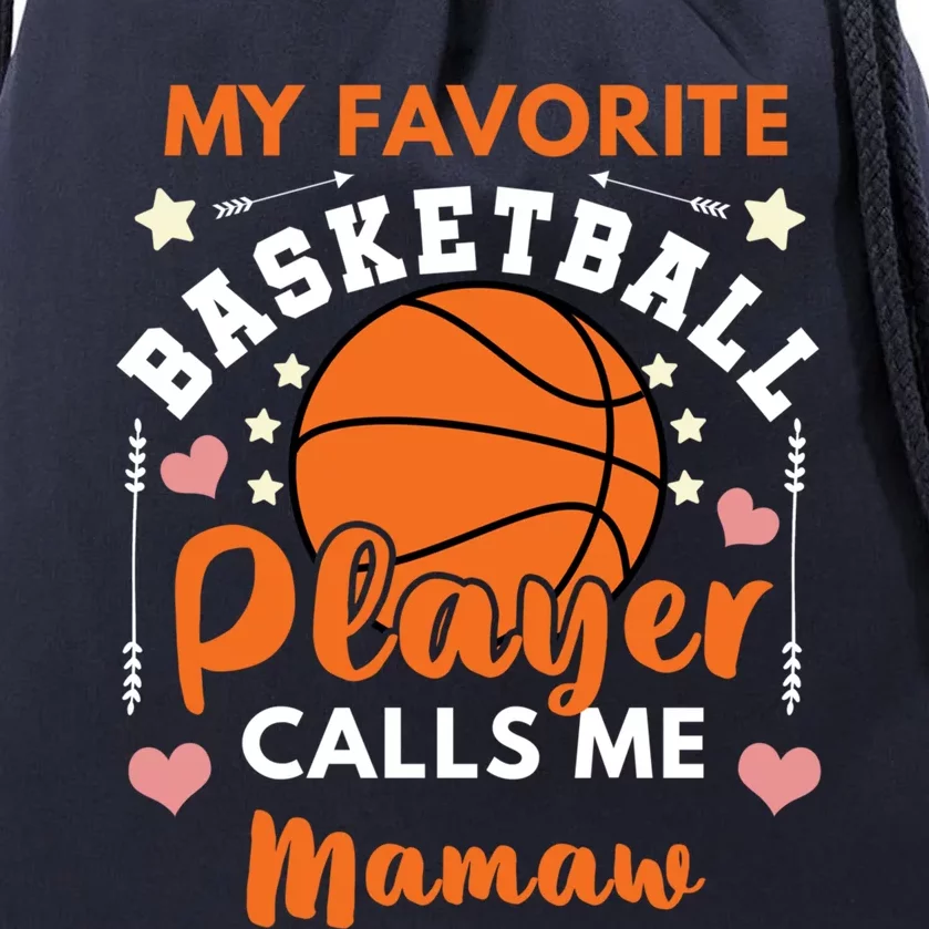 My Favorite Basketball Player Calls Me Mamaw Ball Mom Meaningful Gift Drawstring Bag