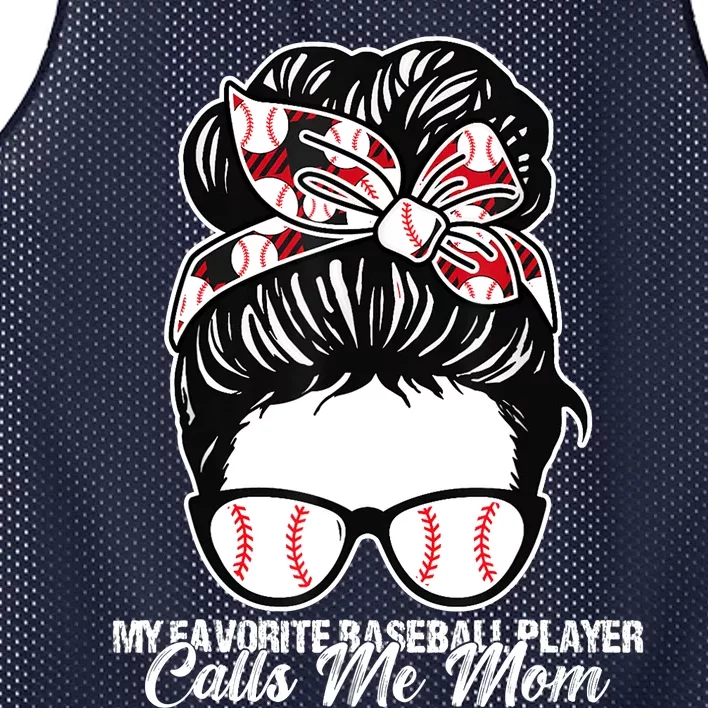 My Favorite Baseball Player Calls Me Mom Messy Bun Mothers Mesh Reversible Basketball Jersey Tank