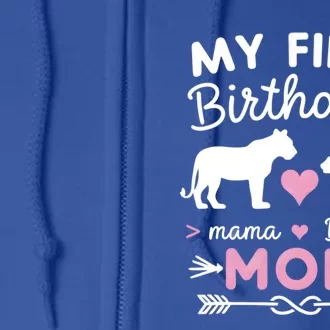 My First Birthday As Mom Lioness And Cub Love Gift Full Zip Hoodie