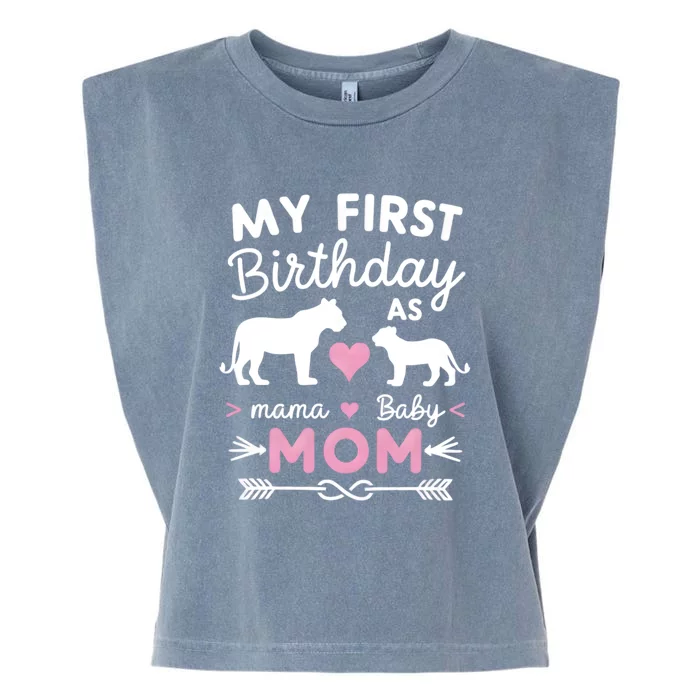 My First Birthday As Mom Lioness And Cub Love Gift Garment-Dyed Women's Muscle Tee