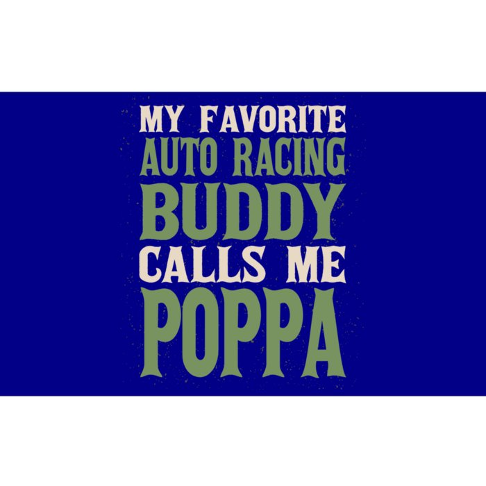 My Favorite Buddy Car Racing Poppa Auto Racing Dad Hobby Gift Bumper Sticker