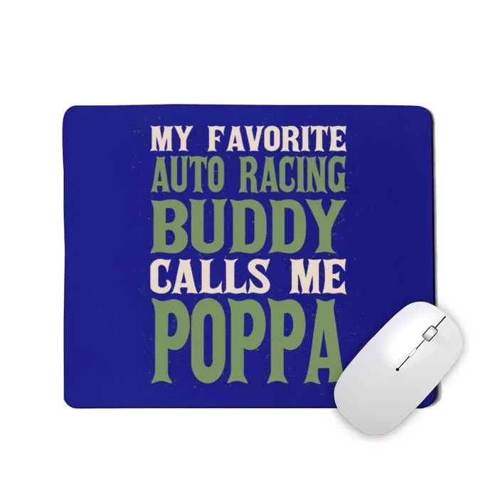 My Favorite Buddy Car Racing Poppa Auto Racing Dad Hobby Gift Mousepad