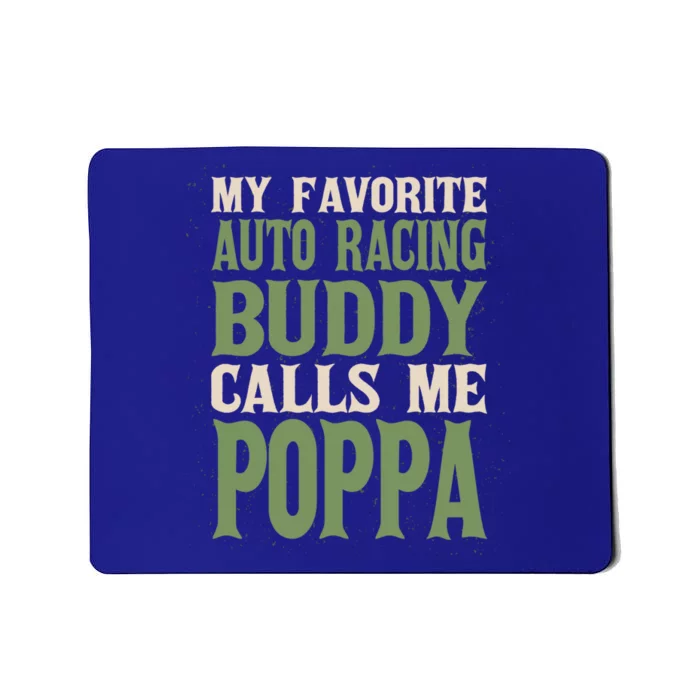 My Favorite Buddy Car Racing Poppa Auto Racing Dad Hobby Gift Mousepad