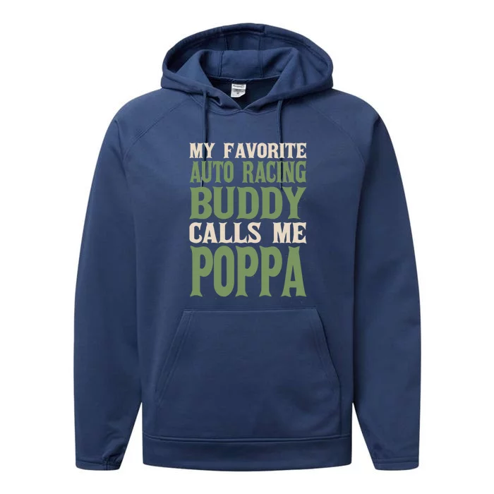 My Favorite Buddy Car Racing Poppa Auto Racing Dad Hobby Gift Performance Fleece Hoodie