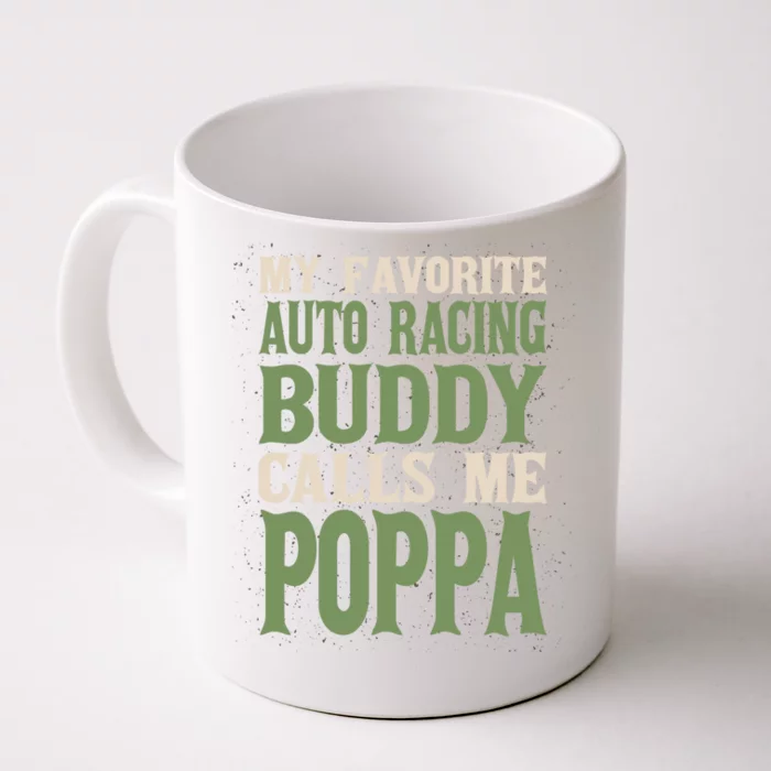 My Favorite Buddy Car Racing Poppa Auto Racing Dad Hobby Gift Front & Back Coffee Mug