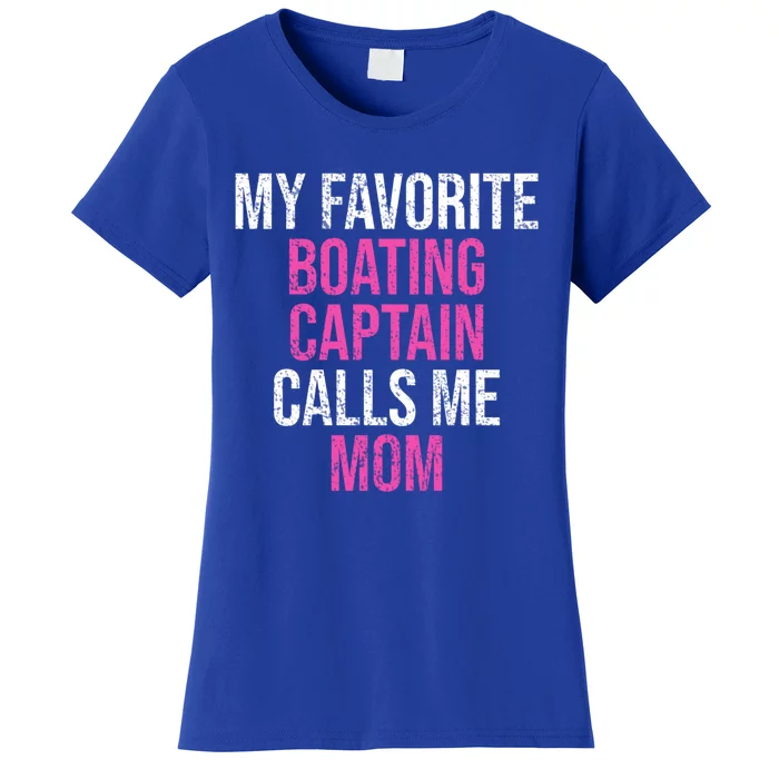 My Favorite Boating Captain Calls Me Mom Funny Mother Meaningful Gift Women's T-Shirt