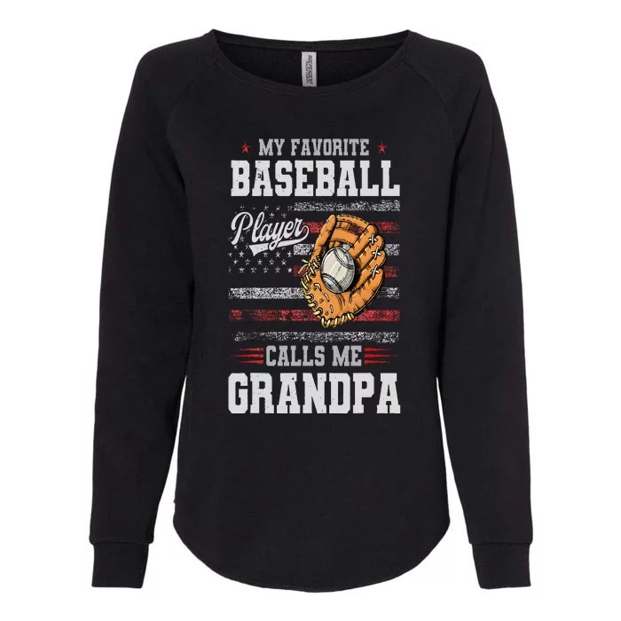 My Favorite Baseball Player Calls Me Grandpa Father’S Day Womens California Wash Sweatshirt