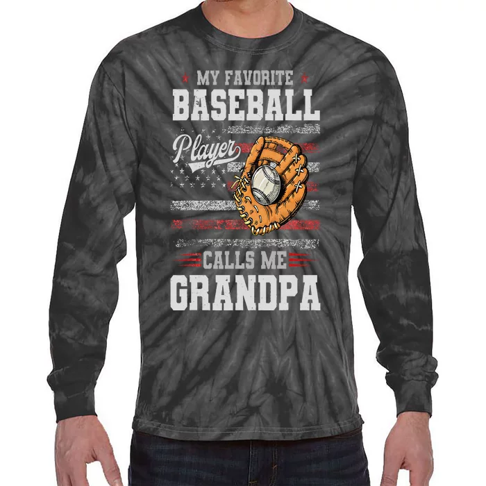 My Favorite Baseball Player Calls Me Grandpa Father’S Day Tie-Dye Long Sleeve Shirt