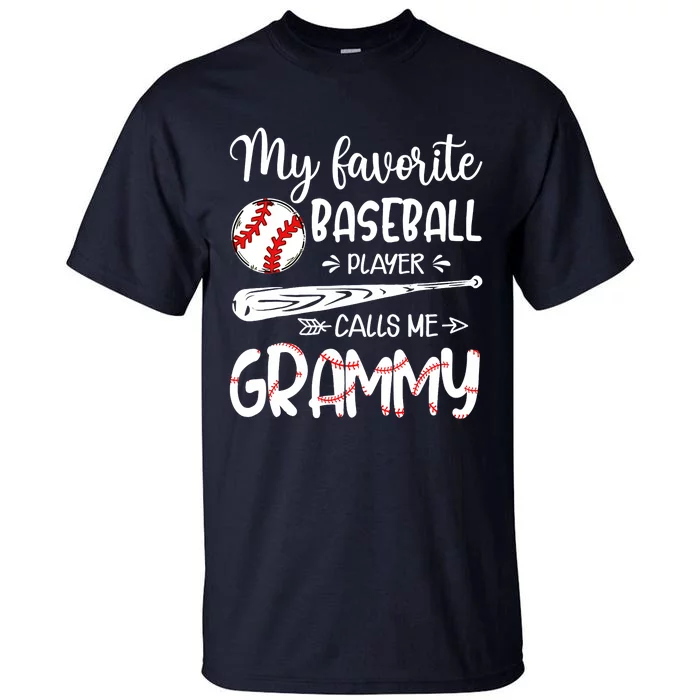 My Favorite Baseball Player Calls Me Grammy Tall T-Shirt