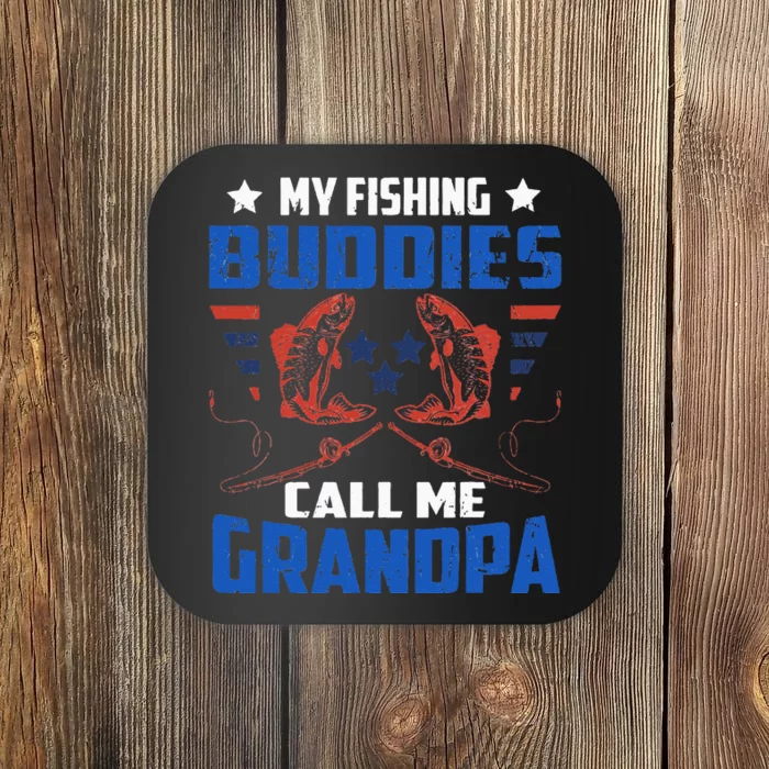 My Fishing Buddies Call me Grandpa Fisherman Granddad Coaster