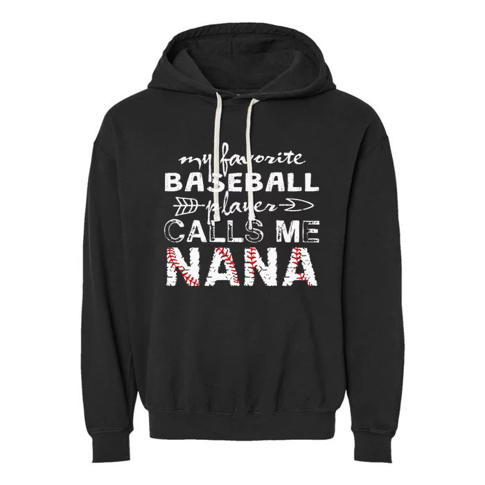 My Favorite Baseball Player Calls Me Nana Mother Day Garment-Dyed Fleece Hoodie