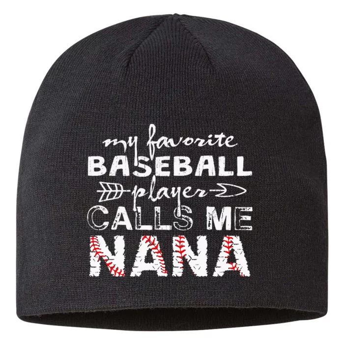 My Favorite Baseball Player Calls Me Nana Mother Day 8 1/2in Sustainable Knit Beanie