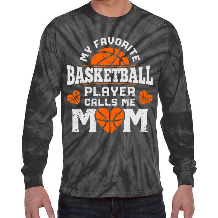 My Favorite Basketball Player Calls Me Mom Mothers Day Gifts Tie-Dye Long Sleeve Shirt