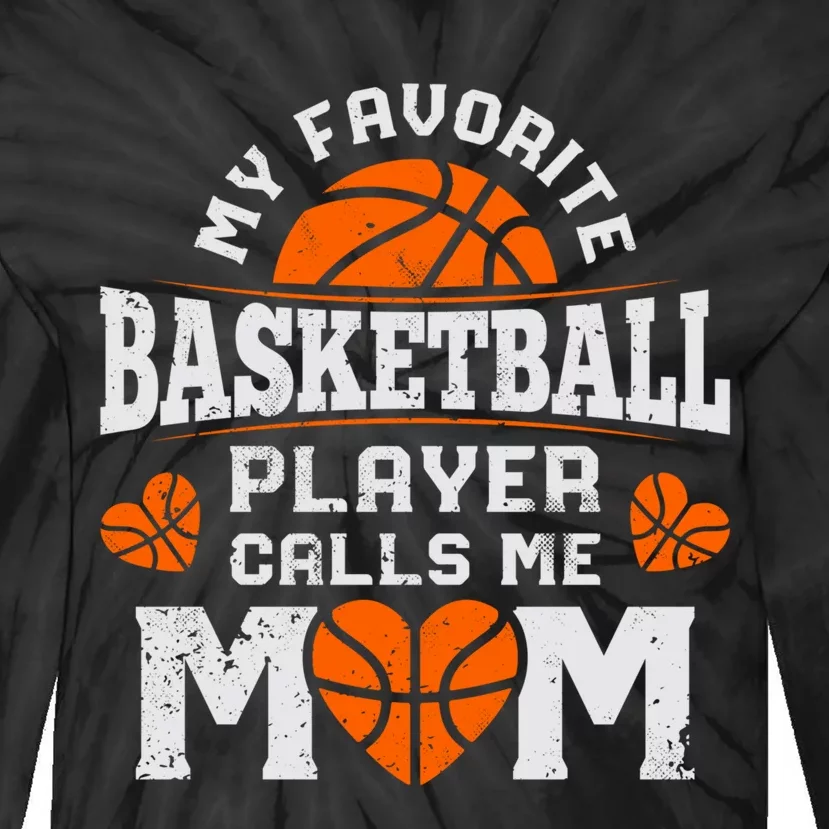 My Favorite Basketball Player Calls Me Mom Mothers Day Gifts Tie-Dye Long Sleeve Shirt