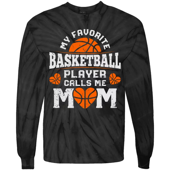 My Favorite Basketball Player Calls Me Mom Mothers Day Gifts Tie-Dye Long Sleeve Shirt