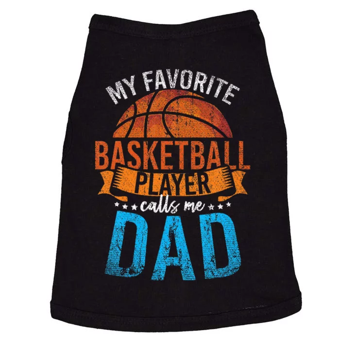 My Favorite Basketball Player Calls Me Dad Basketball Doggie Tank