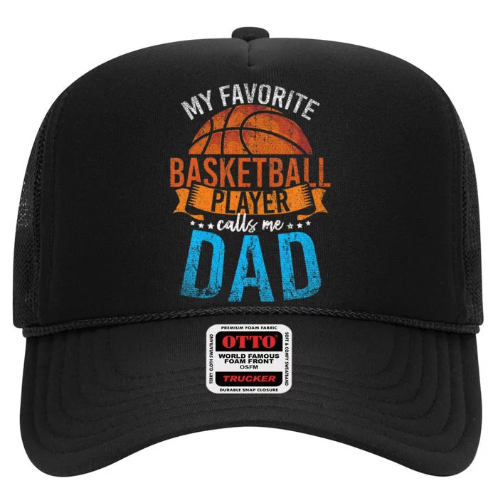 My Favorite Basketball Player Calls Me Dad Basketball High Crown Mesh Trucker Hat