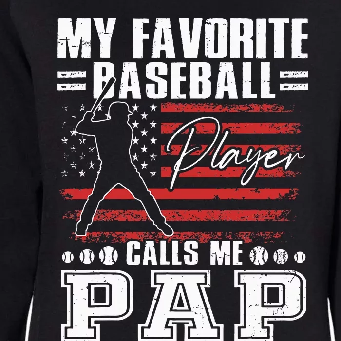 My Favorite Baseball Player Calls Me Pap American Flag Womens California Wash Sweatshirt