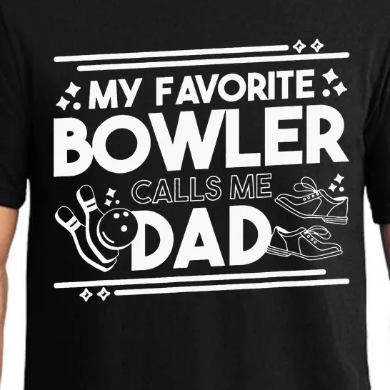 My Favorite Bowler Calls Me Dad Bowler Bowling Daddy Pajama Set