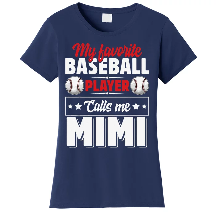 My Favorite Baseball Player Calls Me Mimi Mother's Day Women's T-Shirt