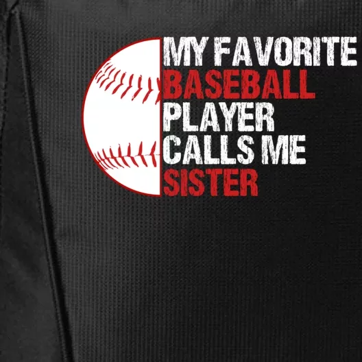 My Favorite Baseball Player Calls Me Sister Funny City Backpack