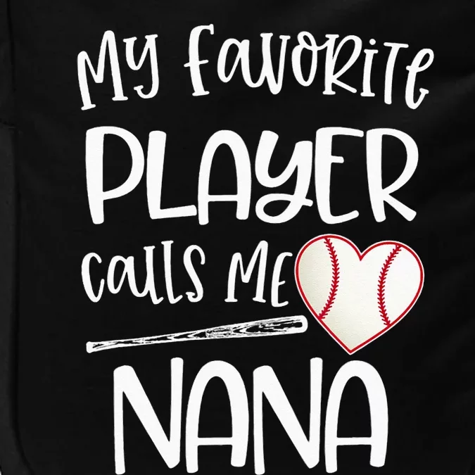 My Favorite Baseball Player Calls Me Nana Heart Ball Impact Tech Backpack