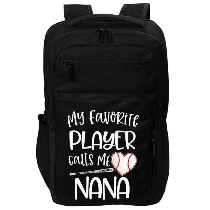 My Favorite Baseball Player Calls Me Nana Heart Ball Impact Tech Backpack