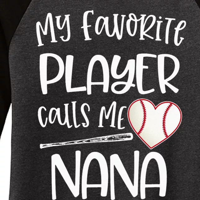 My Favorite Baseball Player Calls Me Nana Heart Ball Women's Tri-Blend 3/4-Sleeve Raglan Shirt