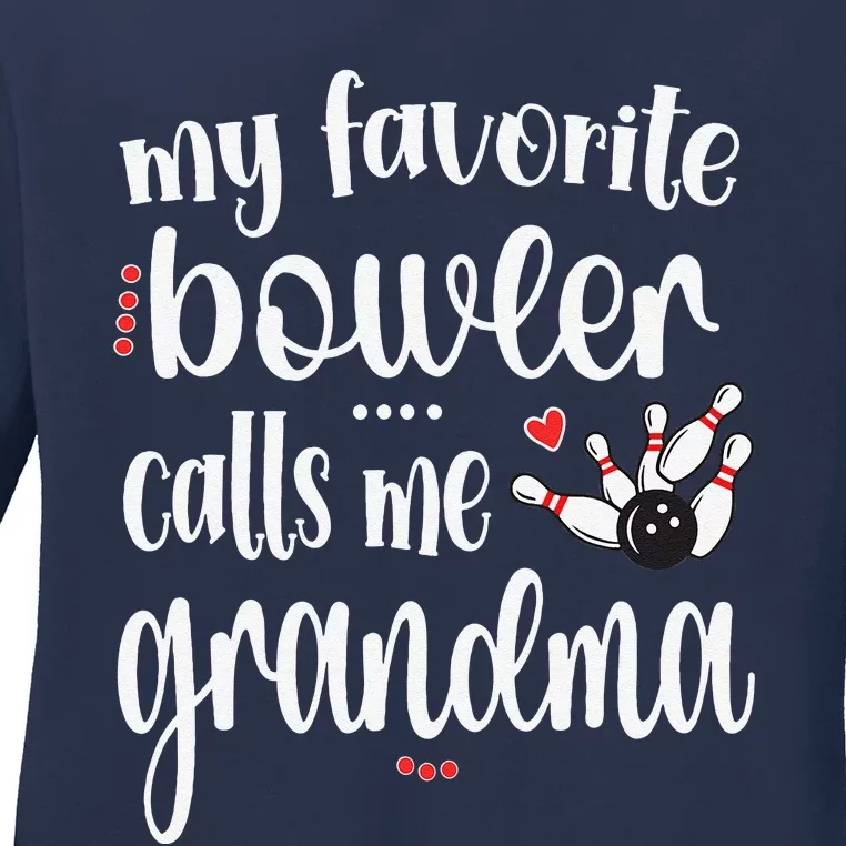 My Favorite Bowler Calls Me Bowling Grandma Ladies Long Sleeve Shirt