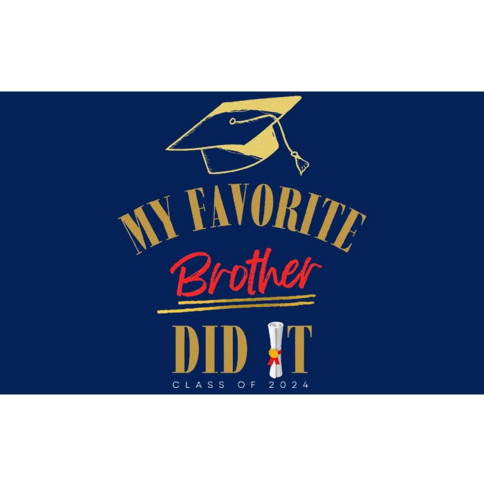 My Favorite Brother Did It Proud Grad Graduation Bumper Sticker