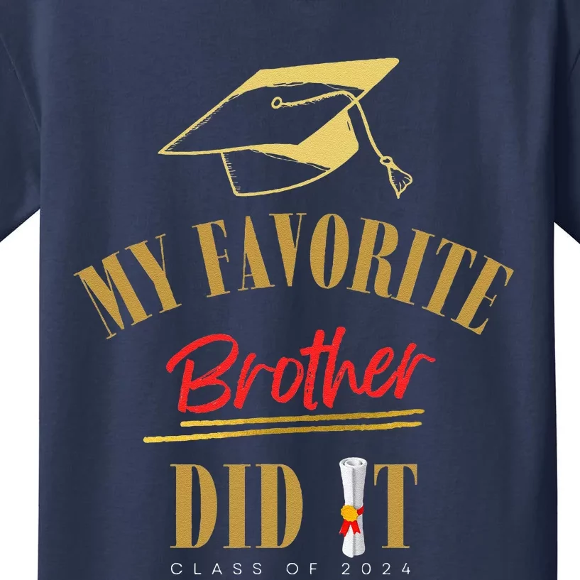 My Favorite Brother Did It Proud Grad Graduation Kids T-Shirt